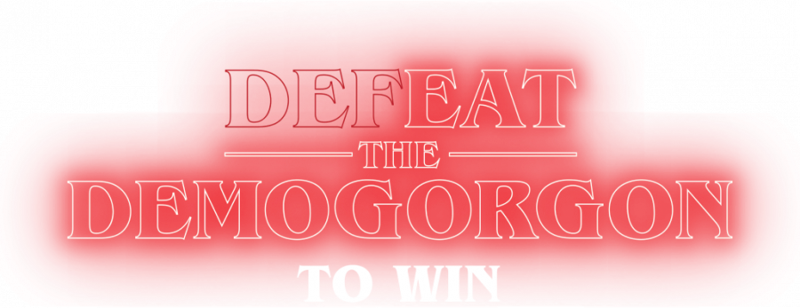 Defeat the Demogorgon to win 2x